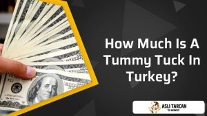 how-much-is-a-tummy-tuck-in-turkey