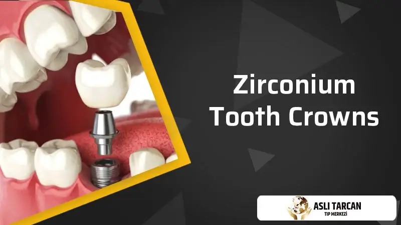 Zirconium Crowns Turkey