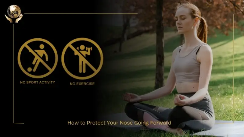 Hit My Nose 5 Days After Rhinoplasty 4 How to Protect Your Nose Going Forward