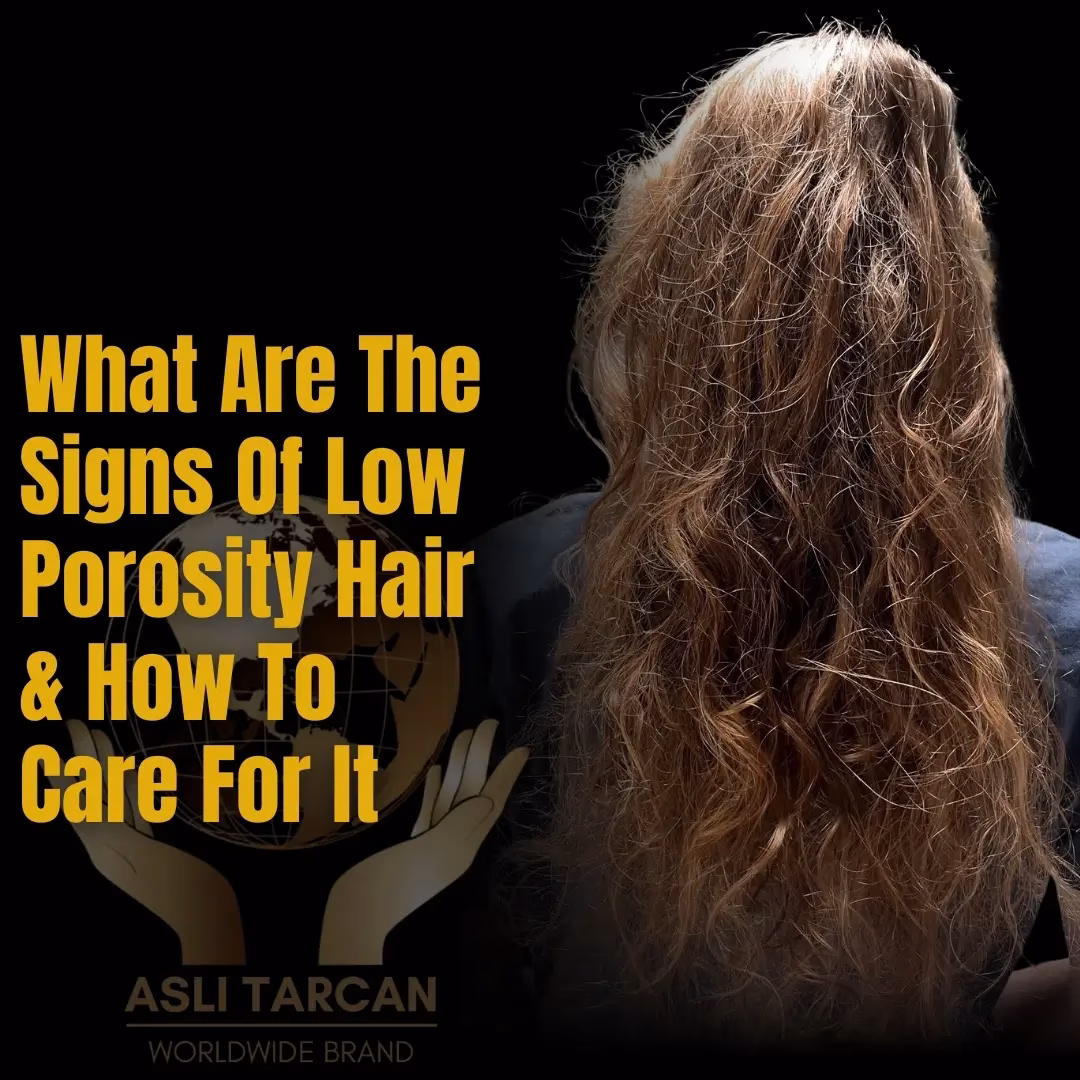 What Are The Signs Of Low Porosity Hair & How To Care For It